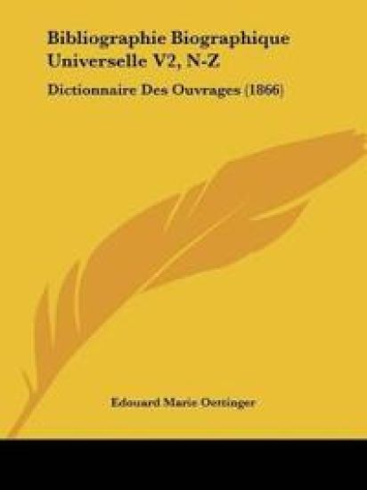Bibliographie Biographique Universelle V2, N-Z