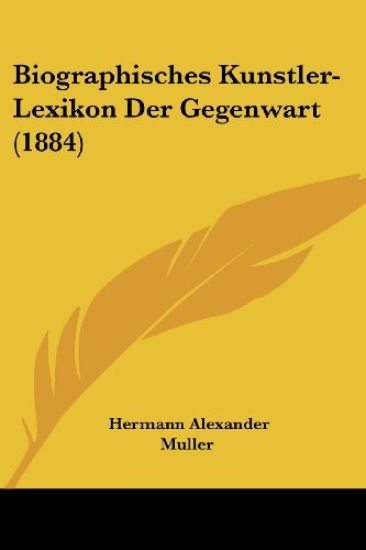 Muller, H: Biographisches Kunstler-Lexikon Der Gegenwart (18