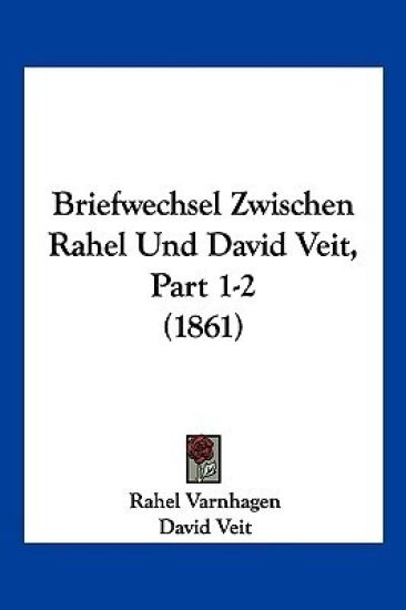 Varnhagen, R: Briefwechsel Zwischen Rahel Und David Veit, Pa
