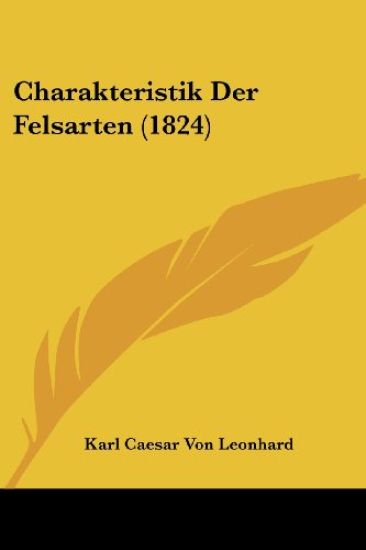 Leonhard, K: Charakteristik Der Felsarten (1824)