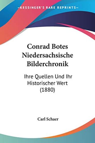 Schaer, C: Conrad Botes Niedersachsische Bilderchronik