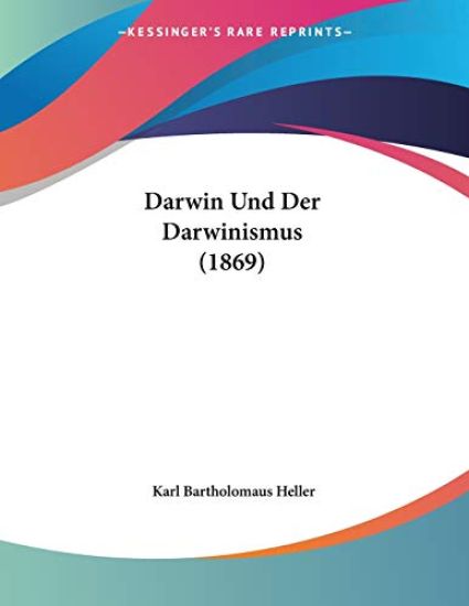 Heller, K: Darwin Und Der Darwinismus (1869)