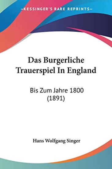 Singer, H: Burgerliche Trauerspiel In England