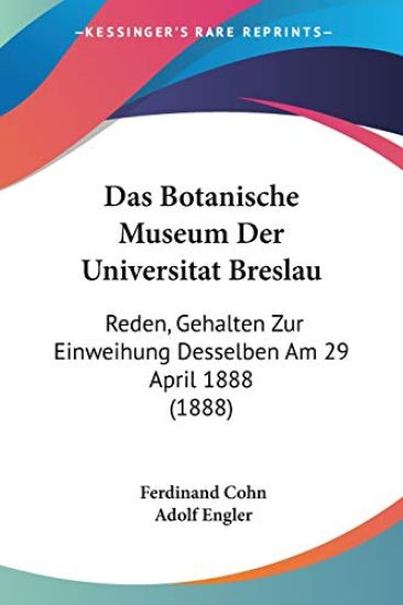 Cohn, F: Botanische Museum Der Universitat Breslau