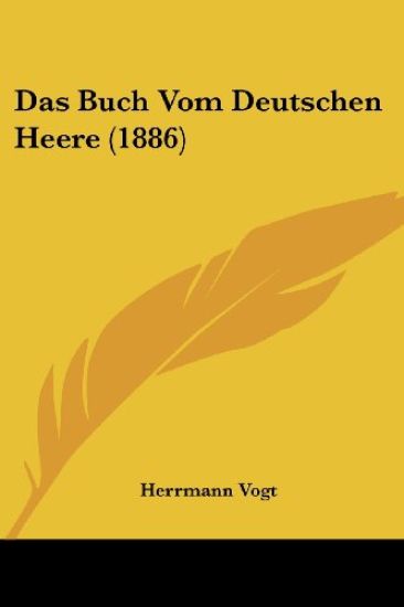 Vogt, H: Buch Vom Deutschen Heere (1886)