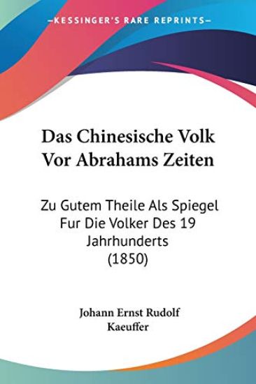 Kaeuffer, J: Chinesische Volk Vor Abrahams Zeiten