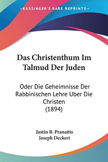 Pranaitis, J: Christenthum Im Talmud Der Juden