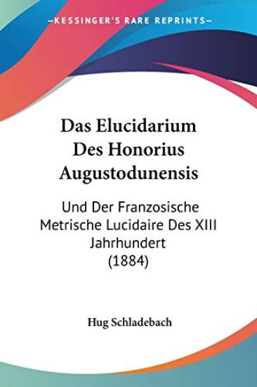 Schladebach, H: Elucidarium Des Honorius Augustodunensis