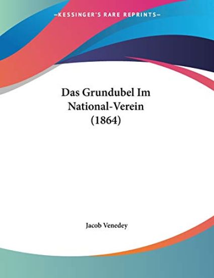 Venedey, J: Grundubel Im National-Verein (1864)