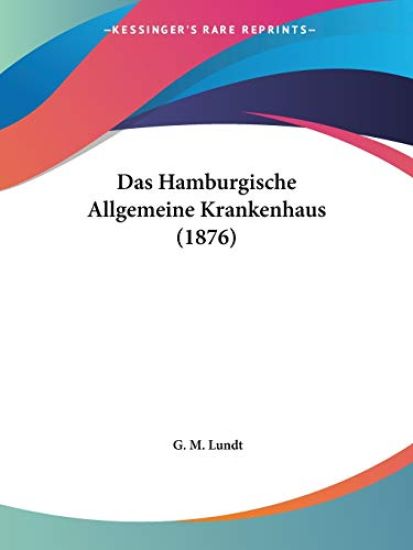 Lundt, G: Hamburgische Allgemeine Krankenhaus (1876)