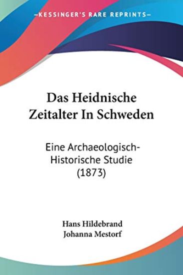 Hildebrand, H: Heidnische Zeitalter In Schweden