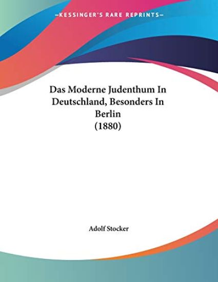 Stocker, A: Moderne Judenthum In Deutschland, Besonders In B
