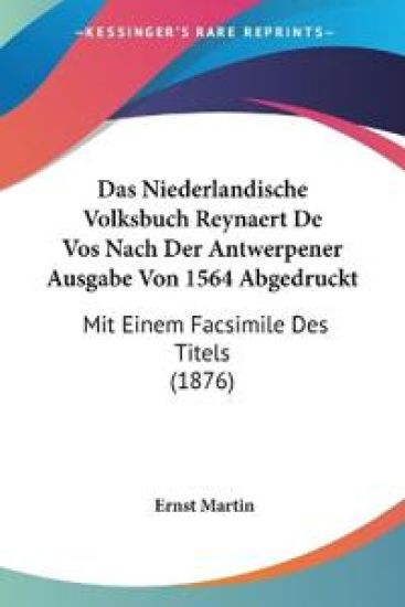 Martin, E: Niederlandische Volksbuch Reynaert De Vos Nach De