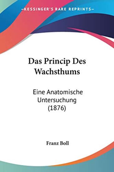 Boll, F: Princip Des Wachsthums