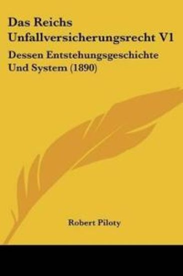 Piloty, R: Reichs Unfallversicherungsrecht V1