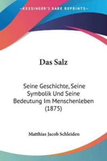 Schleiden, M: Salz