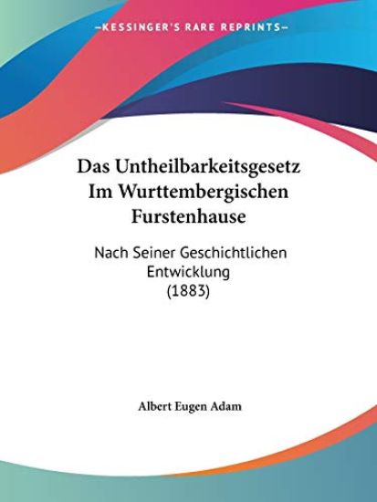 Adam, A: Untheilbarkeitsgesetz Im Wurttembergischen Furstenh