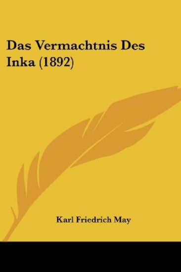 May, K: Vermachtnis Des Inka (1892)