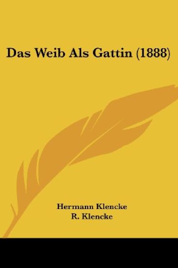 Klencke, H: Weib Als Gattin (1888)