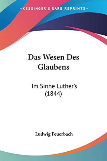 Feuerbach, L: Wesen Des Glaubens