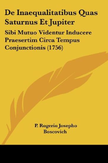 De Inaequalitatibus Quas Saturnus Et Jupiter