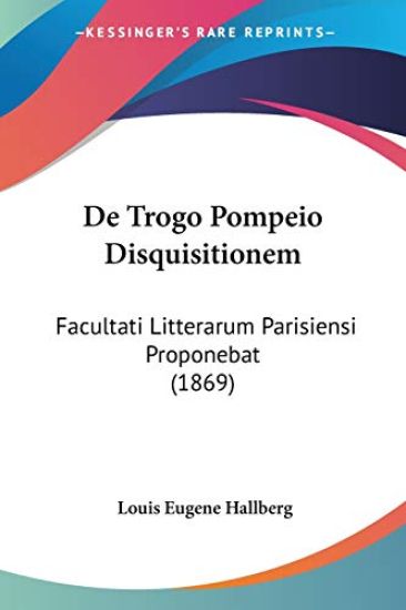 De Trogo Pompeio Disquisitionem
