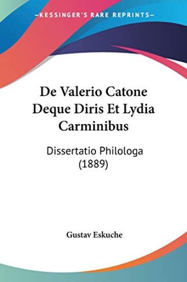 De Valerio Catone Deque Diris Et Lydia Carminibus