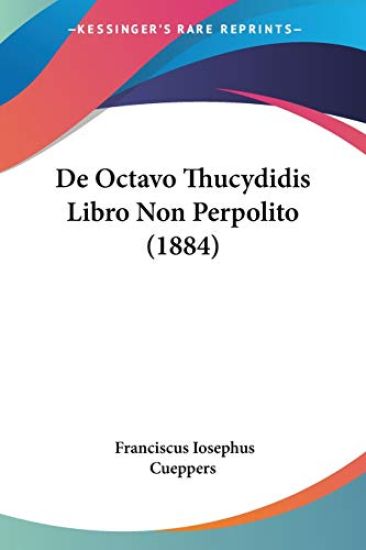 De Octavo Thucydidis Libro Non Perpolito (1884)