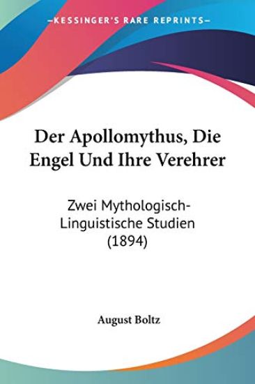 Boltz, A: Apollomythus, Die Engel Und Ihre Verehrer