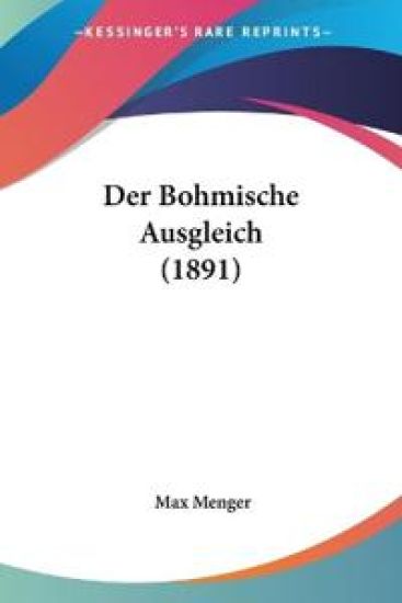 Menger, M: Bohmische Ausgleich (1891)