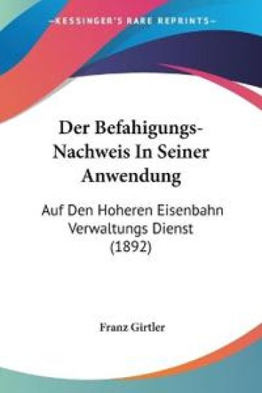 Girtler, F: Befahigungs-Nachweis In Seiner Anwendung