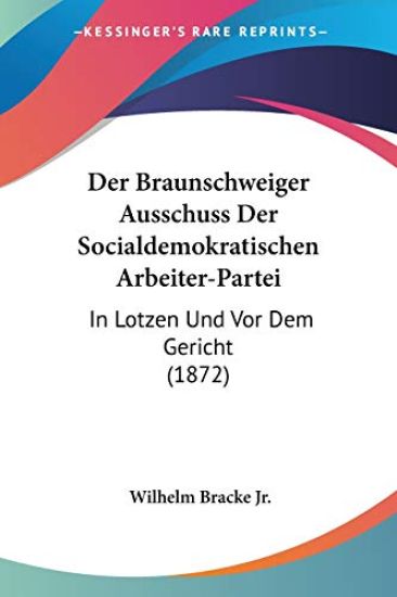 Bracke Jr., W: Braunschweiger Ausschuss Der Socialdemokratis