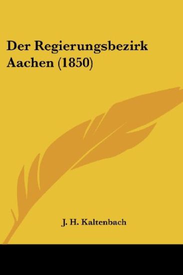 Kaltenbach, J: Regierungsbezirk Aachen (1850)