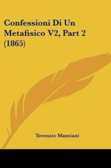 Confessioni Di Un Metafisico V2, Part 2 (1865)