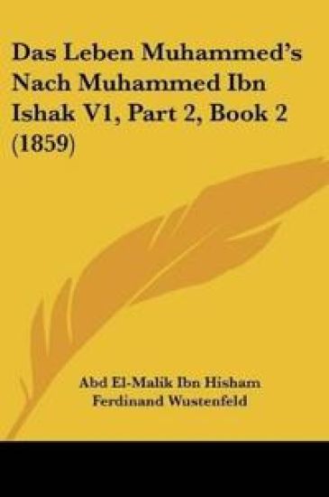Hisham, A: Leben Muhammed's Nach Muhammed Ibn Ishak V1, Part
