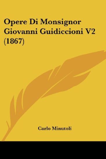 Opere Di Monsignor Giovanni Guidiccioni V2 (1867)