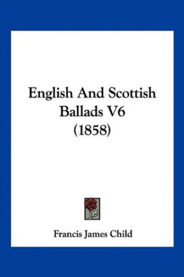 English And Scottish Ballads V6 (1858)