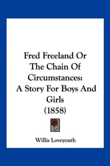Fred Freeland Or The Chain Of Circumstances