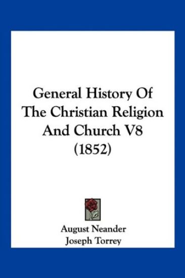 General History Of The Christian Religion And Church V8 (1852)