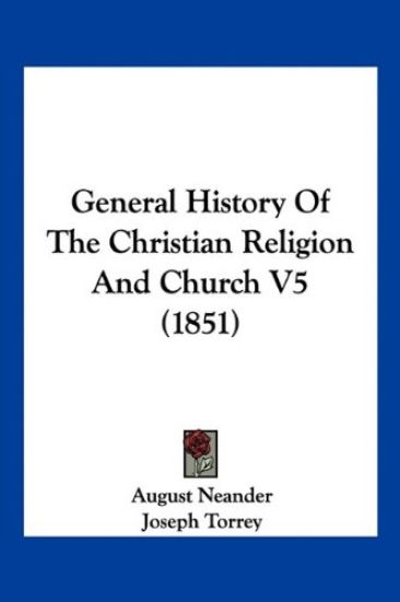 General History Of The Christian Religion And Church V5 (1851)