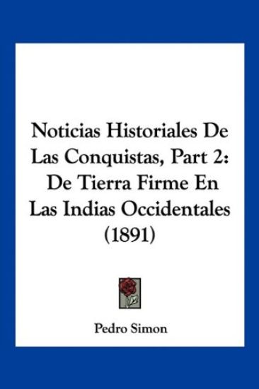 Noticias Historiales De Las Conquistas, Part 2
