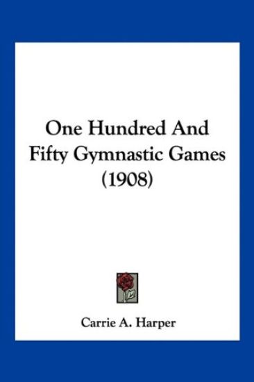 One Hundred And Fifty Gymnastic Games (1908)
