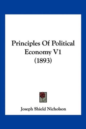 Principles Of Political Economy V1 (1893)
