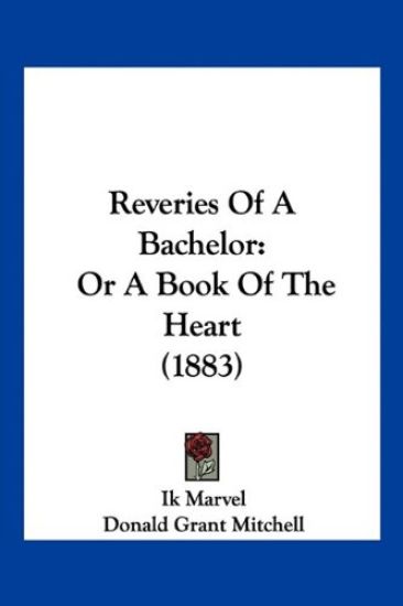 Reveries Of A Bachelor