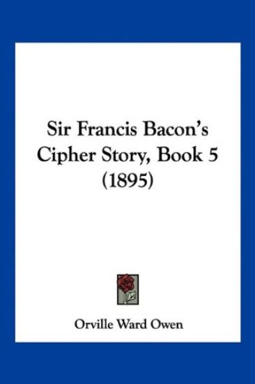 Sir Francis Bacon's Cipher Story, Book 5 (1895)