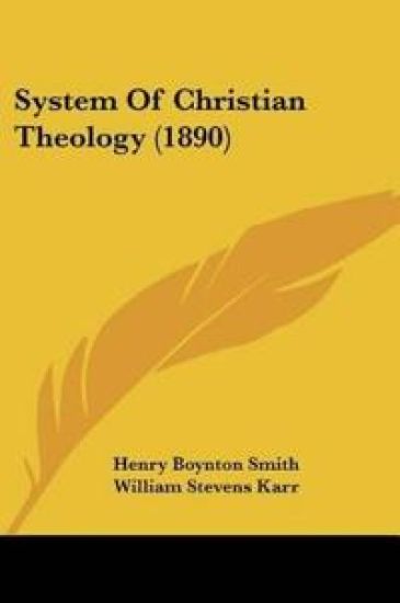 System Of Christian Theology (1890)