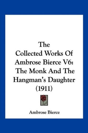 The Collected Works Of Ambrose Bierce V6