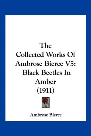The Collected Works Of Ambrose Bierce V5