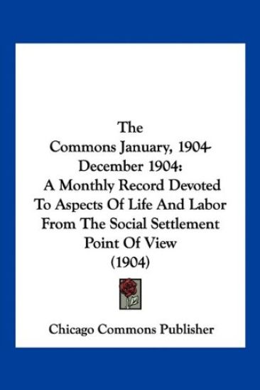 The Commons January, 1904-December 1904