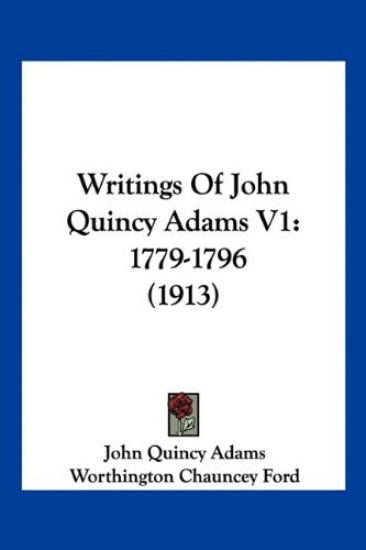 Writings Of John Quincy Adams V1